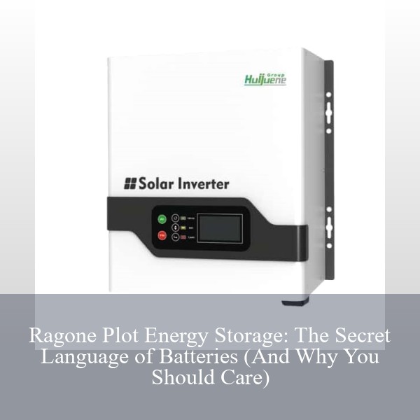 Ragone Plot Energy Storage: The Secret Language of Batteries (And Why You Should Care)